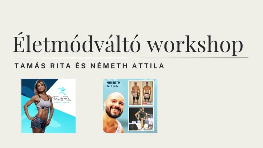 Tamás Rita - Németh Attila kezdő életmódváltó workshop